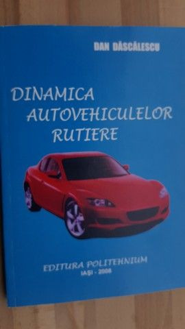 Dinamica autovehiculelor rutiere- Dan Dascalescu