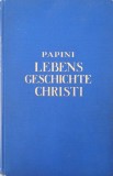 Lebensgeschichte Christi - Giovanni Papini