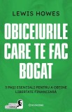 Obiceiurile care te fac bogat. 3 pasi esentiali pentru a obtine libertate financiara - Lewis Howes