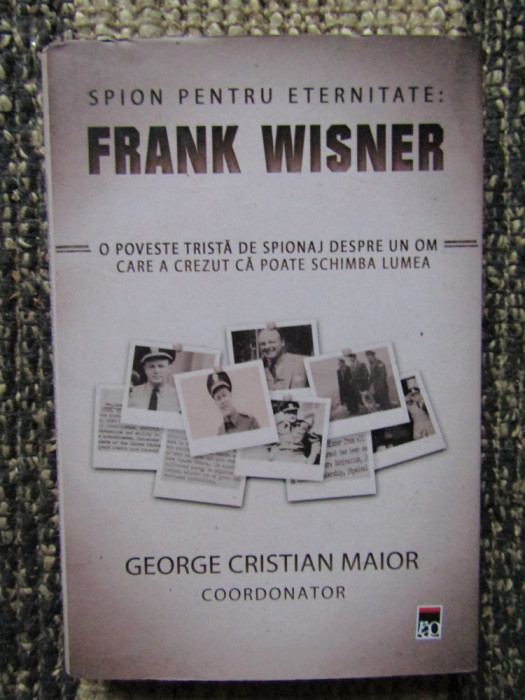 SPION PENTRU ETERNITATE - FRANK WISNER