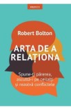 Arta de a relationa - Robert Bolton