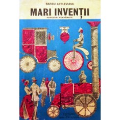 Mari inventii - Barbu Apelevianu