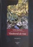 Vanatorul de Vise Vol. 2 - Liviu Spataru - Roman, Editura Timisoara, 2022, 490 pagini
