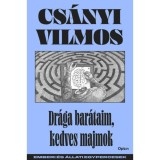 Dr&aacute;ga bar&aacute;taim, kedves majmok - Emberi &eacute;s &aacute;llati egypercesek - Cs&aacute;nyi Vilmos