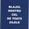 Ion Brad - Blajul nostru cel de toate zilele