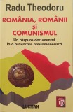 Radu Theodoru, Romania, Romanii si Comunismul, 2009 (prima editie cu dedicatie si autograful autorului)