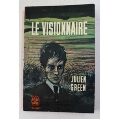 LE VISIONNAIRE par JULIEN GREEN , 1965