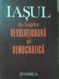 IASUL IN LUPTA REVOLUTIONARA SI DEMOCRATICA-COORDONATOR: GHEORGHE ZAHARIA