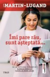 Cumpara ieftin Imi pare rau sunt asteptata