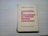 LOCOMOTIVE SI AUTOMOTOARE CU MOTOARE TERMICE - Al. Popa - 1984, 583 p.