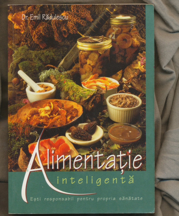 &quot;Alimentaţie inteligentă&quot; - Dr. Emil Rădulescu