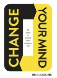 Change Your Mind | Rod Judkins, Hardie Grant Books