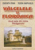 (autograf) Valcelele si Floroaia - doua sate din inima Baraganului - Constantin Struna, Teodora Dumitru Delca