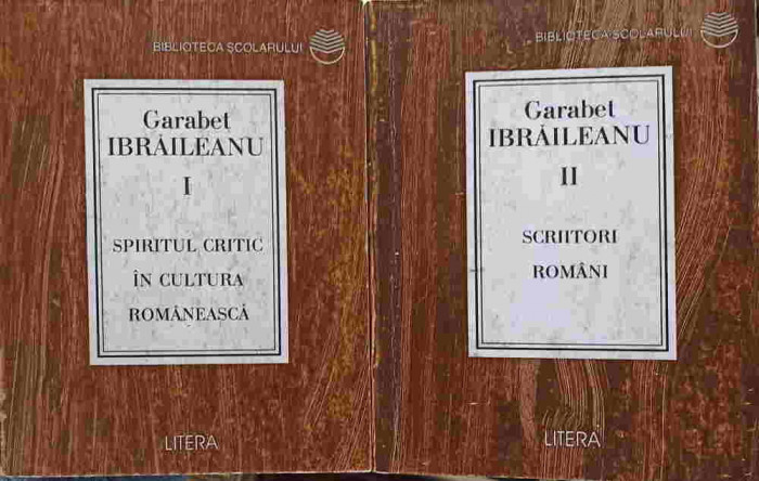 SPIRITUL CRITIC IN CULTURA ROMANEASCA VOL.1-2-GARABET IBRAILEANU