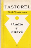 Pastorel Al. O. Teodoreanu - Tamaie si otrava