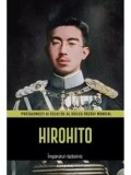 Cumpara ieftin Hirohito. Impratul razboinic/***