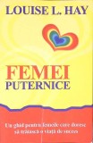 FEMEI PUTERNICE-LOUISE L. HAY-260149