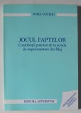 JOCUL FAPTELOR , CONTRIBUTII PRACTICE DE LA SCOALA DE EXPERIMENTARE DIN BLAJ de TOMA COCISIU , 2003