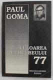 CULOAREA CURCUBEULUI &#039; 77 ( CUTREMURUL OAMENILOR ) de PAUL GOMA , 1993