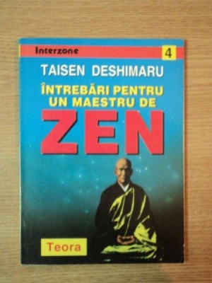 INTREBARI PENTRU UN MAESTRU DE ZEN - TAISEN DESHIMARU foto