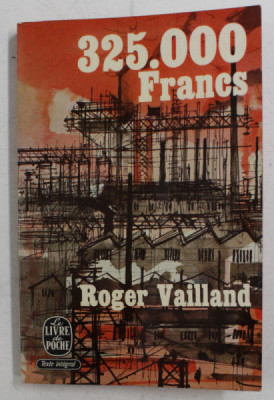 325.000 FRANCS - roman par ROGER VAILLAND , 1965 foto