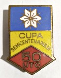 INSIGNA CUPA SEMICENTENARULUI 50 ANI UTC UTM PCR