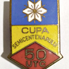 INSIGNA CUPA SEMICENTENARULUI 50 ANI UTC UTM PCR