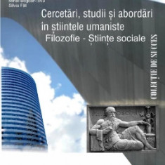 Cercetări, studii și abordări în științele umaniste. Filosofie - Științe sociale - Delia POPA, Gim GRECU, Diana DAMEAN, Mihai Bogdan IOVU, Silvia FAT