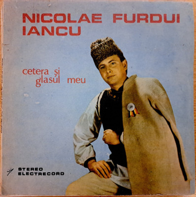 Disc Vinil Nicolae Furdui Iancu - Cetera Și Glasul Meu -Electrecord -EPE 03462 foto