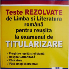 Teste rezolvate de Limba si Literatura romana pentru reusita la examenul de titularizare