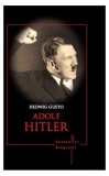 Adolf Hitler - Paperback brosat - Hedwig Gusto - Litera