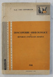 DESCOPERIRI ARHEOLOGICE IN REPUBLICA POPULARA ROMINA de EMIL CONDURACHI , 1960