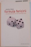 FORMULA FERICIRII , MINUNATELE DESCOPERIRI ALE NEUROPSIHOLOGIEI DE AZI de STEFAN KLEIN , 2007 ,, Humanitas