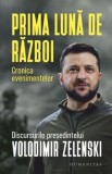 Cumpara ieftin Prima luna de razboi. Cronica evenimentelor. Discursurile presedintelui Volodimir Zelenski/***, Humanitas