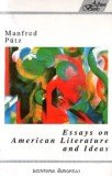 Cumpara ieftin Essays on American Literature and Ideas/Manfred Putz, Institutul European