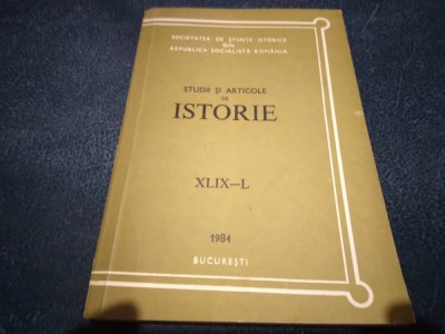 STUDII SI ARTICOLE DE ISTORIE XLIX - L 1984 foto