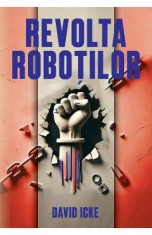 Revolta robotilor - David Icke