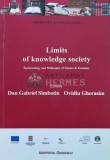 Cumpara ieftin Limits of knowledge society, vol. 2. Epistemology and Philosophy of Science &amp; Economy - 2012 - Ovidiu Gherasim (Editor) ($L13), Institutul European