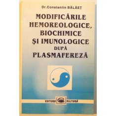 MODIFICARILE HEMOREOLOGICE, BIOCHIMICE SI IMUNOLOGICE DUPA PLASMAFEREZA de CONSTANTIN BALAET, 2003