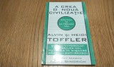 A CREA O NOUA CIVILIZATIE - Alvin si Heidi Toffler - Editura Antet, 1995, 120 p.