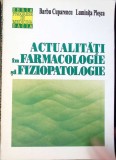 ACTUALITATI IN FARMACOLOGIE SI FIZIOPATOLOGIE-BARBU CUPARENCU, LUMINITA PLESCA-262888