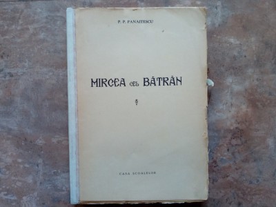 P. P. PANAITESCU - MIRCEA CEL BATRAN , 1944 foto