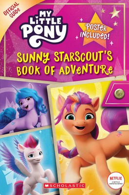 Sunny Starscout&amp;#039;s Book of Adventure (My Little Pony Official Guide) (Media Tie-In) foto