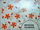Maria Paraschivoiu - Broderii colorate. Metode de lucru