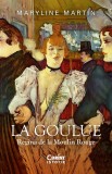 Cumpara ieftin La Goulue. Regina de la Moulin Rouge, Corint