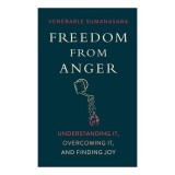 Freedom From Anger: Understanding It, Overcoming I(...)