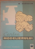 Cartea modelierului - M. Drăgulin