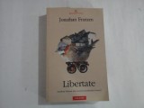 JONATHAN FRANZEN - LIBERTATE