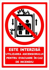 Semn este interzisa utilizarea ascensorului pentru evacuare in caz de incendiu foto
