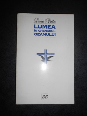 LUCIA PURICE - LUMEA IN CHENARUL GEAMULUI foto